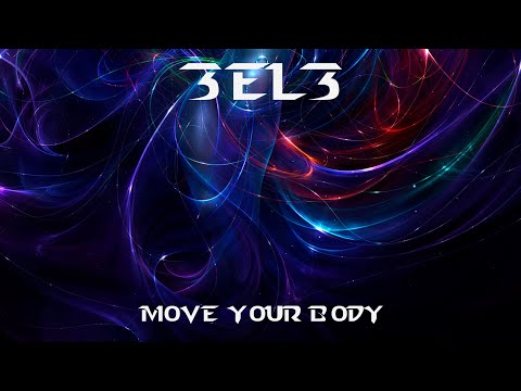 3EL3 - Move Your Body (Official Audio)