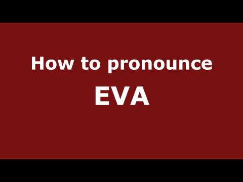 How to Pronounce EVA in Spanish - PronounceNames.com