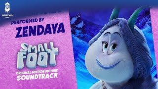 Smallfoot Official Soundtrack | Wonderful Life - Zendaya | WaterTower