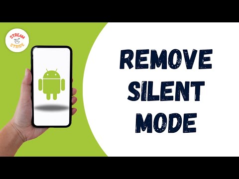 HOW TO REMOVE SILENT MODE ON ANDROID