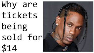 Why are Travis Scott concert tickets selling for only $14