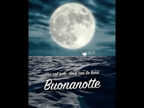 Vivi col sole. Ama con la luna. Video della Buonanotte con i suoni del Mare