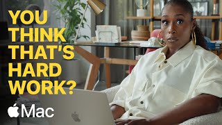 You Think That’s Hard Work? | Mac | Apple
