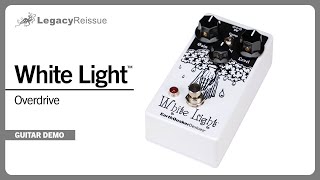 White Light Legacy Reissue Overdrive Guitar Demo