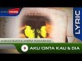 Ahmad Dhani - Aku Cinta Kau & Dia (Acoustic) [Video Lirik] (Feat. Andra Ramadhan)