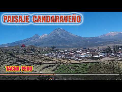 PAISAJE CANDARAVEÑO  TACNA  PERU