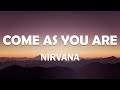 Nirvana - Come As You Are (Lyrics)