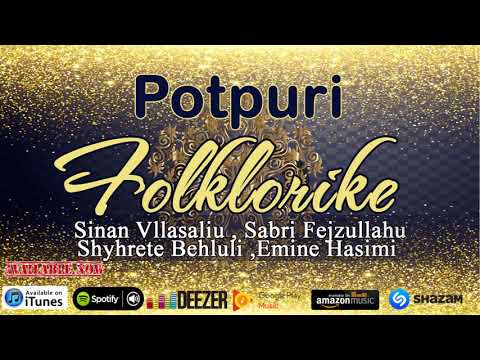 Grupi Labia - Potpuri  , Sabri Fejzullahu , Sinan Vllasaliu , Shyhrete Behluli , Emin Hasimi