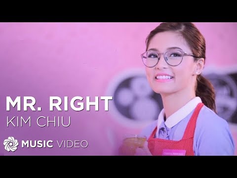 Mr. Right - Kim Chiu (Music Video)