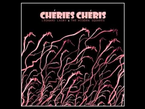 CHERIES CHERIS - LEONARD LASRY & THE HIDDEN SQUARES