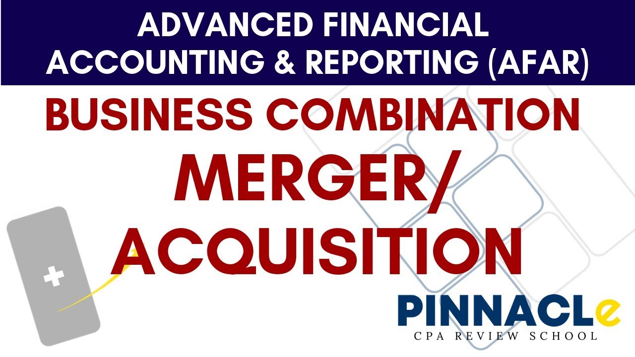 AFAR: BUSINESS COMBINATION | MERGER | ACQUISITION