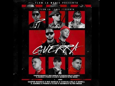 Guerra - Nio Garcia, Casper Magico, Darell, Pusho, Juanka, Cosculluela Y Mas