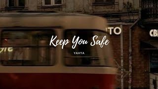Download lagu Yahya - keepyousafe |lyrics mp3