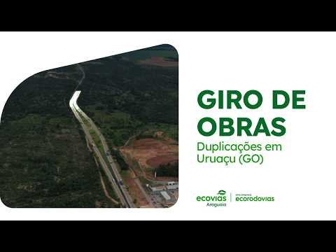 Duplicações em Uruaçu (GO) | Ecovias Araguaia