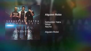 Download lagu Alguien Robo - Sebastián Yatra Ft. Wisin, Nacho [Audio] mp3