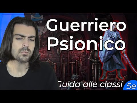GUERRIERO PSIONICO | Guida alle Classi (D&D 5e)