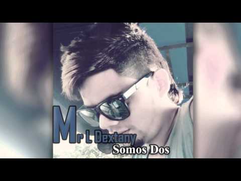 Somos Dos - Mr L Dextany