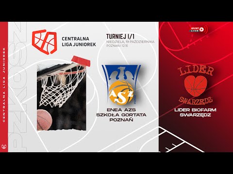 Enea AZS Szkoła Gortata Poznań - Lider BIOFARM Swarzędz (CLJ)