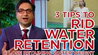 3 Tips To Rid Water Retention & Lose Retaining Water Weight