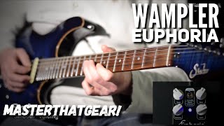 Video thumbnail for Wampler "Euphoria" In-depth Pedal Demo - MasterThatGear! by mastertheguitar