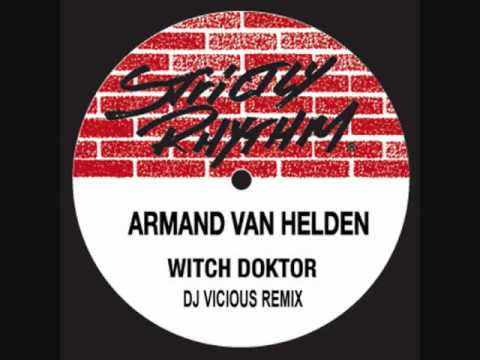 Armand Van Helden - Witch Doktor Vicious mix