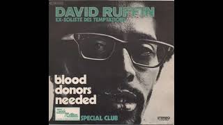 David Ruffin - Blood Donors Needed (Give All You Can)
