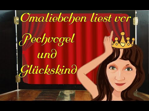 Pechvogel und Glückskind – Hör-Märchen / Omaliebchen liest vor