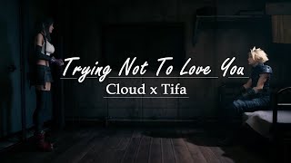 Download lagu [Cloud x Tifa] FFVII:R - Trying Not To Love You mp3