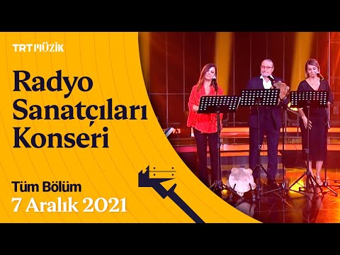 📻 Radyo Sanatçıları Konseri | 7 Aralık 2021 (Tüm Bölüm) #RadyoSanatçılarıKonseri