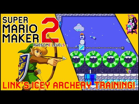 LET'S PLAY SUPER MARIO MAKER 2 - LINK'S ICEY ARCHERY TRAINING! LEVEL