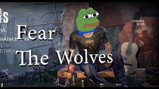 Fear the wolves спустя полгода