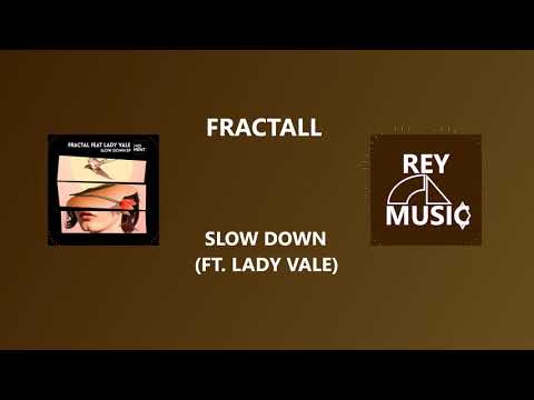FractaLL - Slow Down (ft. Lady Vale)