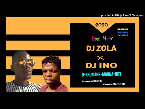 DJ ZOLA & DJ INO O KHUMANE MONNA HITT