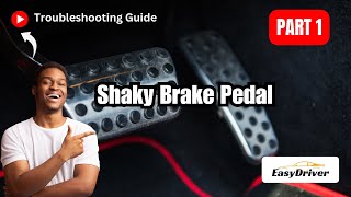 Troubleshooting a Shaky Brake Pedal: A Guide | Part 1
