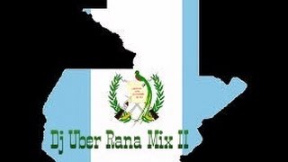 Dj Uber Grupo Rana Mix II