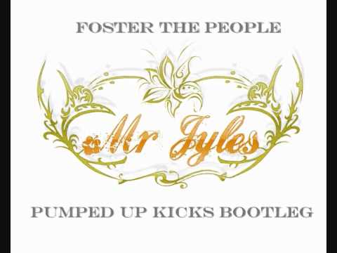 Foster the people   Pumped up kicks Mr Jyles bootleg