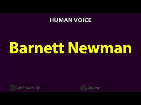 How to Pronounce Barnett Newman