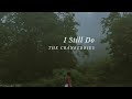 The Cranberries - I Still Do (subtitulado español e inglés)