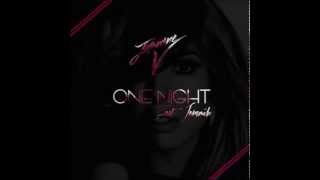 One Night- Jasmine V. feat. Jeremih & Problem (AUDIO)