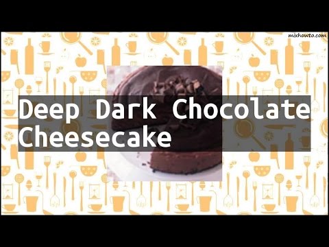 download lagu mp3 mp4 Deep Dark Chocolate Cheesecake, download lagu Deep Dark Chocolate Cheesecake gratis, unduh video klip Deep Dark Chocolate Cheesecake