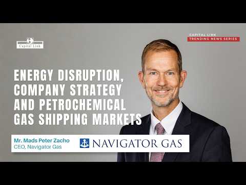 Navigator Gas: Energy Disruption, Company Strategy and Petrochemical Gas Shipping Markets