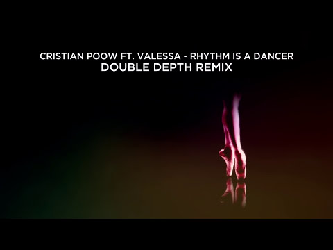 Cristian Poow feat. Valessa - Rhythm Is A Dancer (Double Depth Remix)