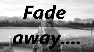 Fade Away- Haley Rose