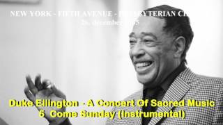 Duke Ellington:  A Concert Of Sacred Music 1965 -  5  Come Sunday Instrumental