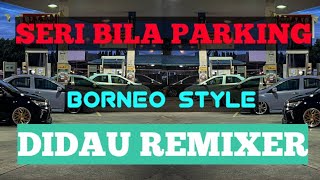 Download lagu SERI BILA PARKING By Aaireensuraya remix by (DIDAU REMIXER -EXTENDED MIX) mp3