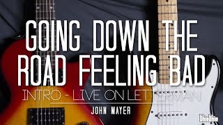 Going Down The Road Feeling Bad Intro Solo - John Mayer