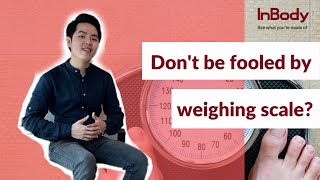 "Why is my KG in weight scale doesn’t go down?!”  [Don’t get fooled by the weight scale!!!]