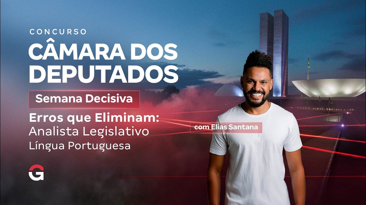Concurso Câmara dos Deputados | Semana Decisiva: Língua Portuguesa