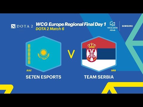 WCG 2019 Xi’an, European Regional Final   DOTA 2, 6R, Kazakhstan VS Serbia (ENG)