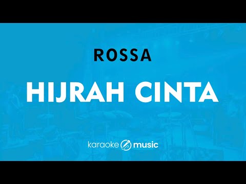 Hijrah Cinta- Rossa (KARAOKE VERSION)